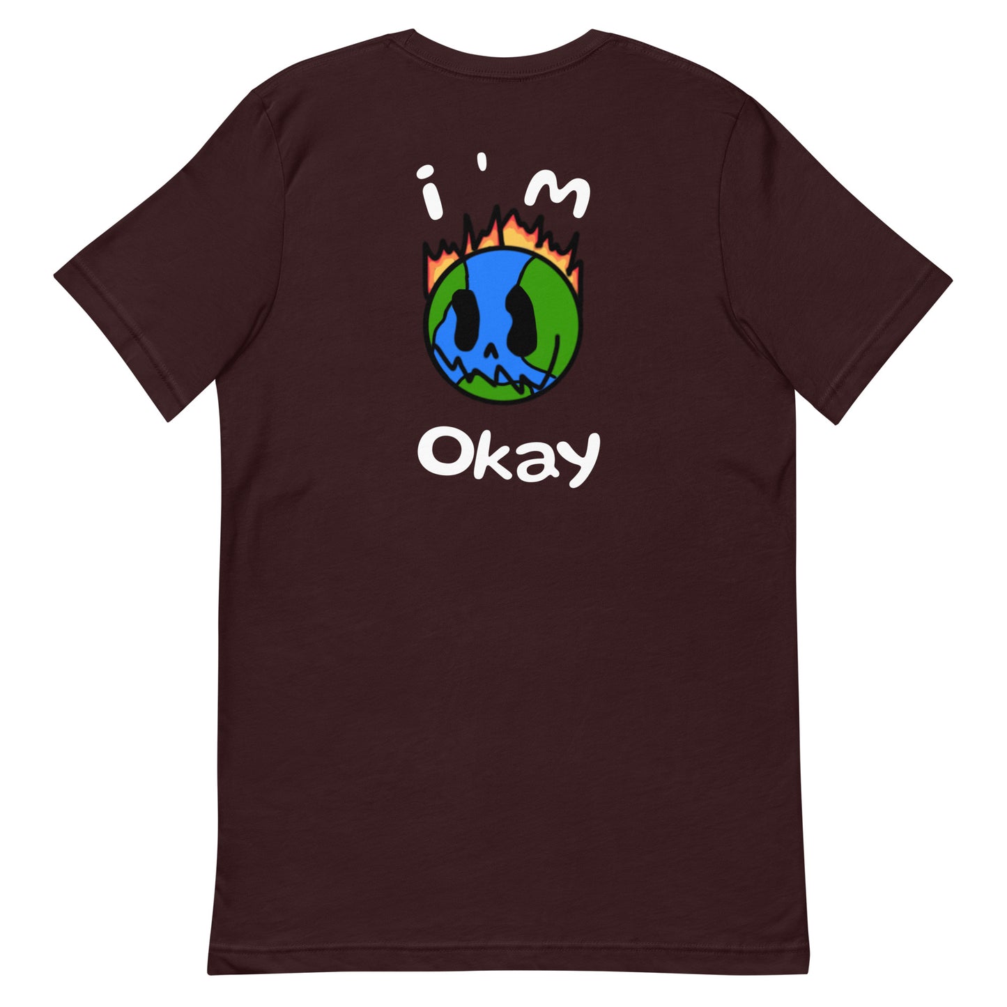 I'm Okay Unisex T-shirt